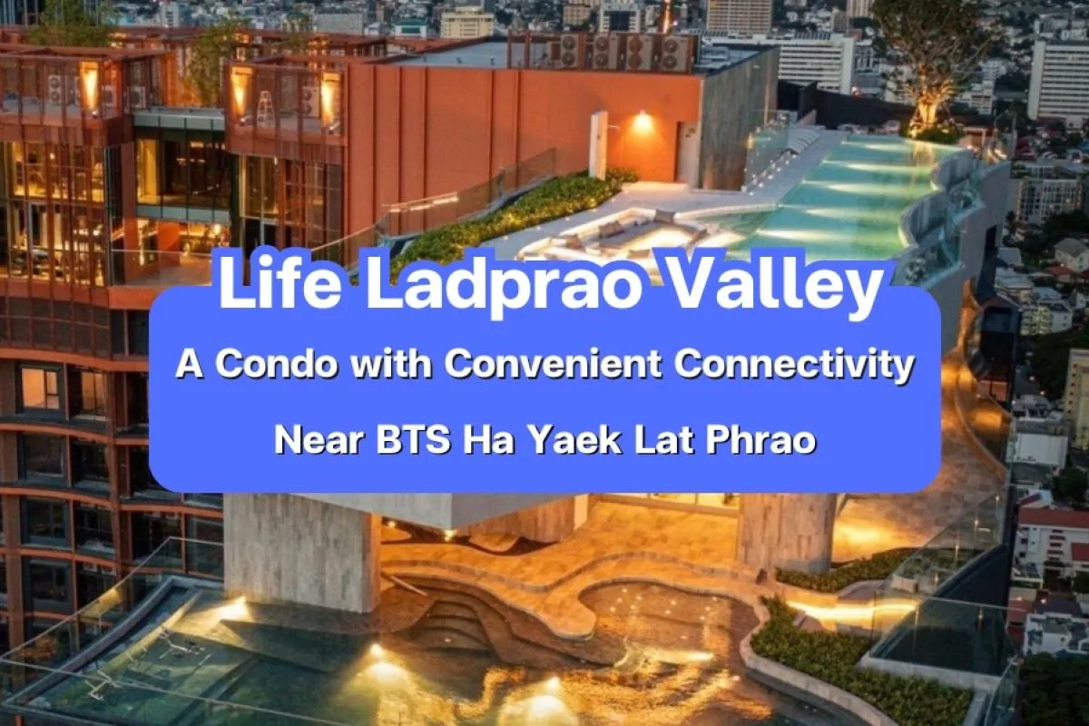 life ladprao valley, condo ladprao bangkok, condo near mrt phahon
