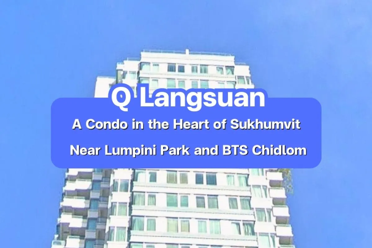 q langsuan, condo langsuan bangkok, condo near bts chit lom, luxu