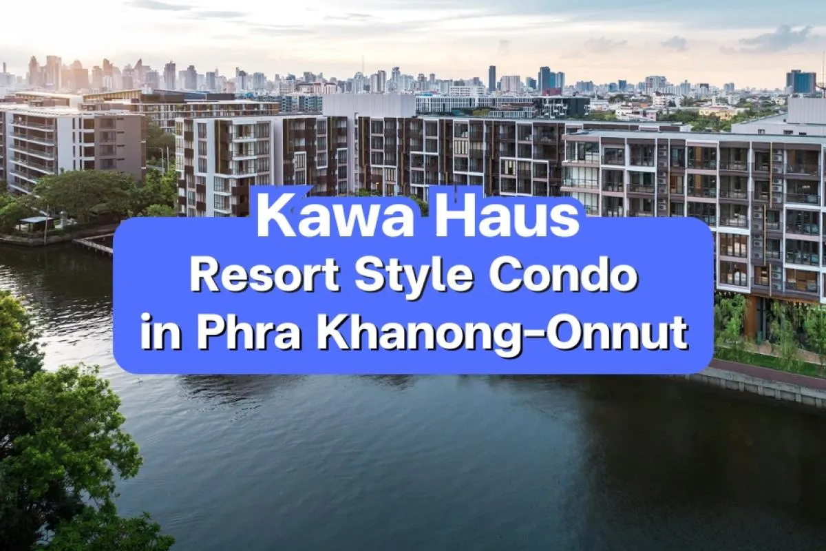 Kawa Haus — Resort Style Condo in Phra Khanong–Onnut 