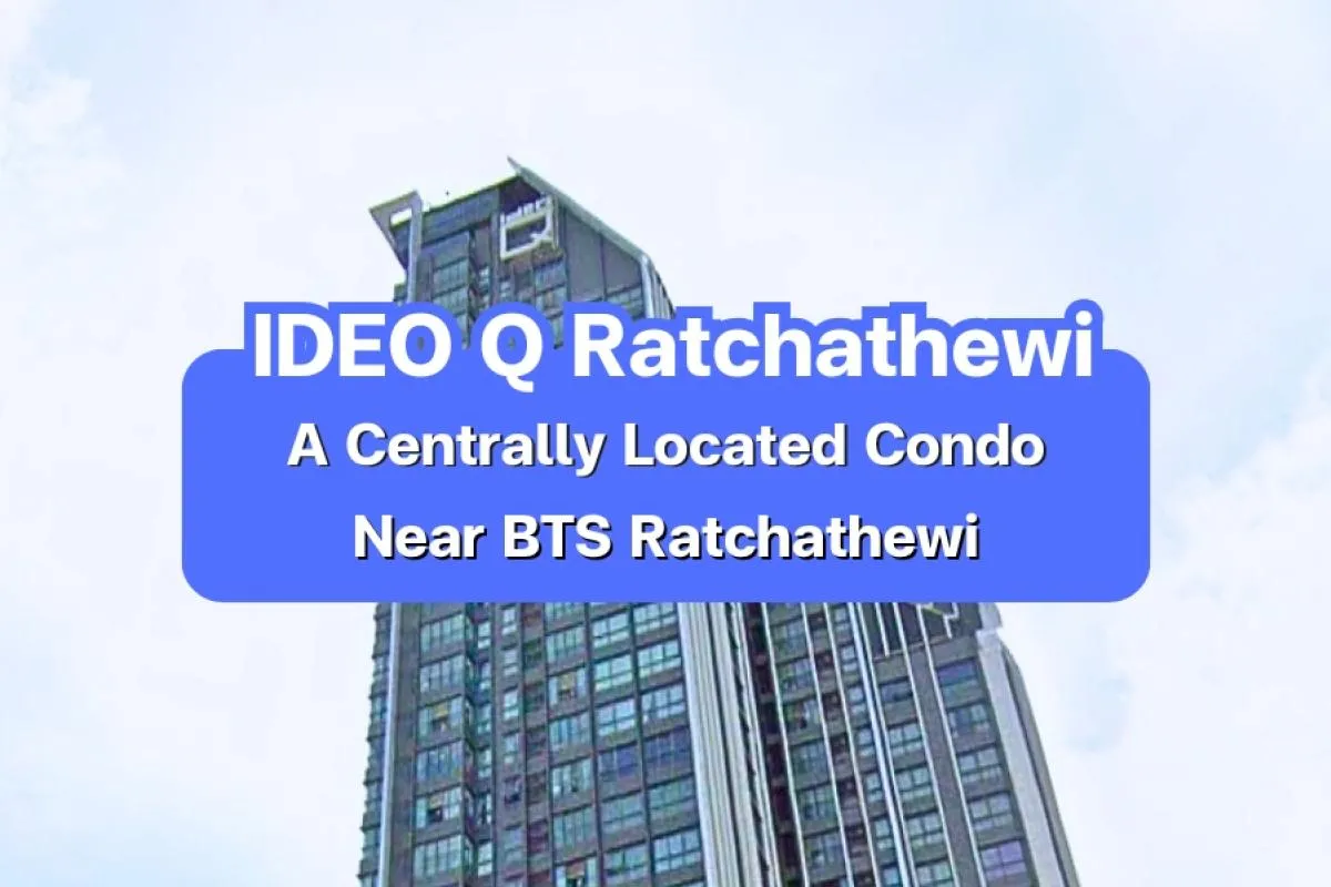 ideo q ratchathewi, condo ratchathewi bangkok, condo near bts rat