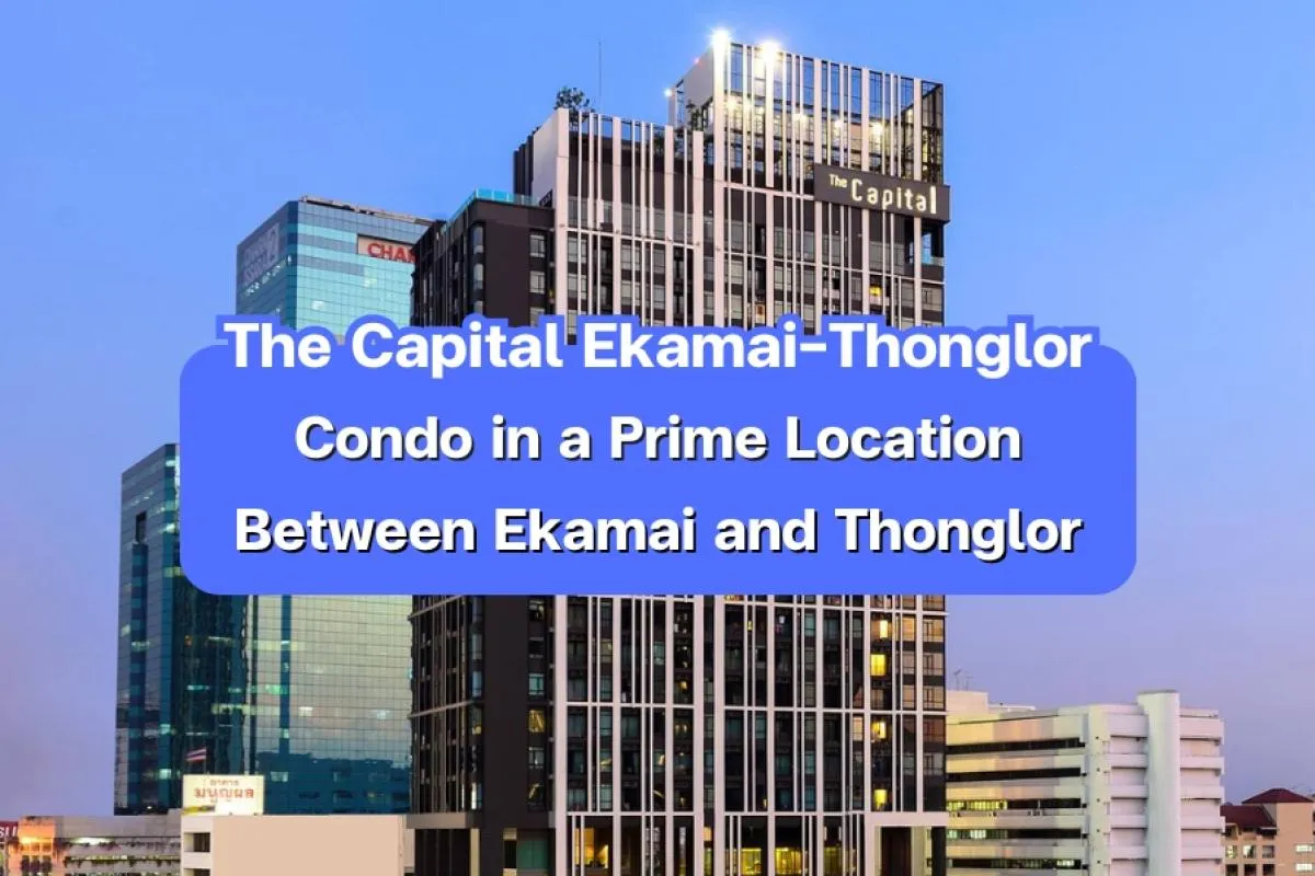 the capital ekamai thonglor, condo ekkamai thonglor, luxury condo