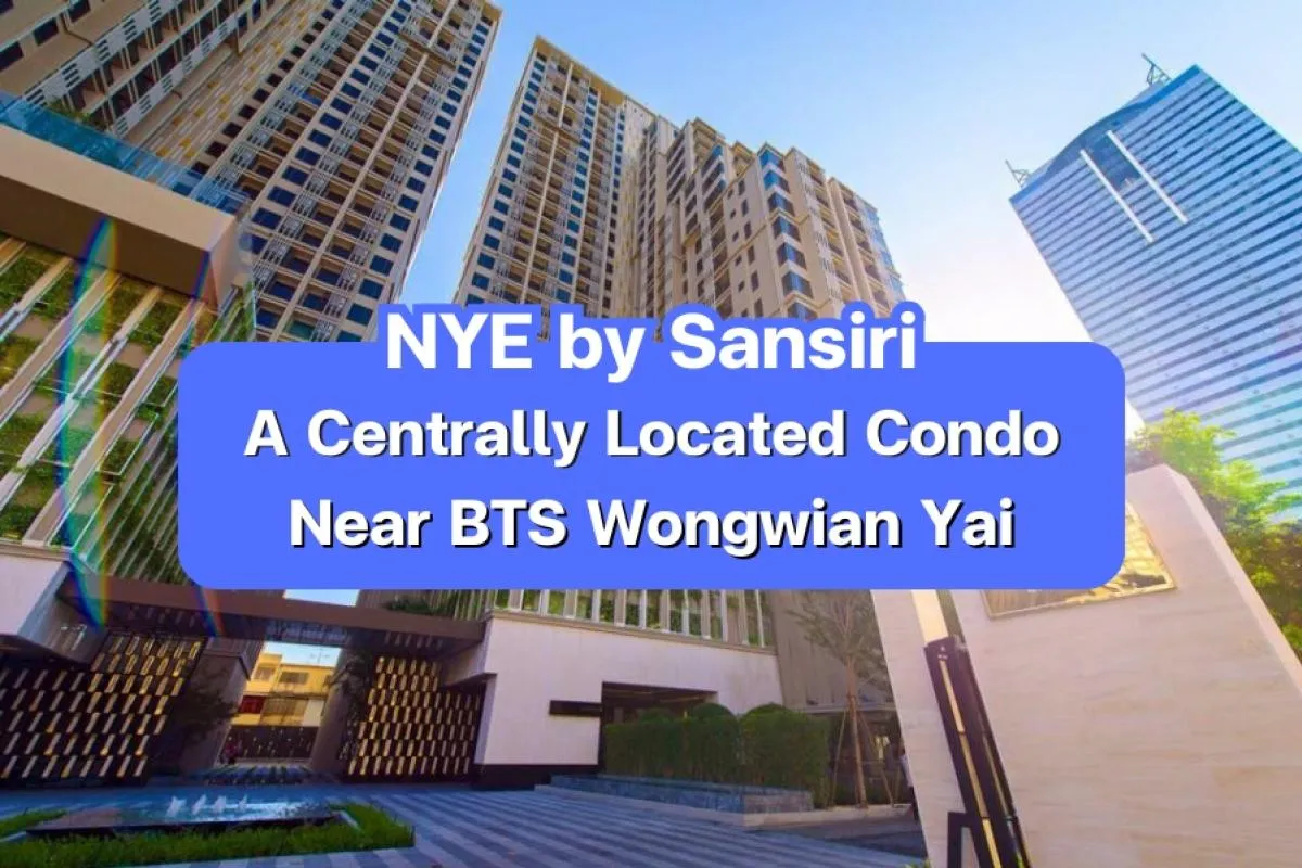 nye by sansiri, nye condo bangkok, condo wongwian yai bangkok, co