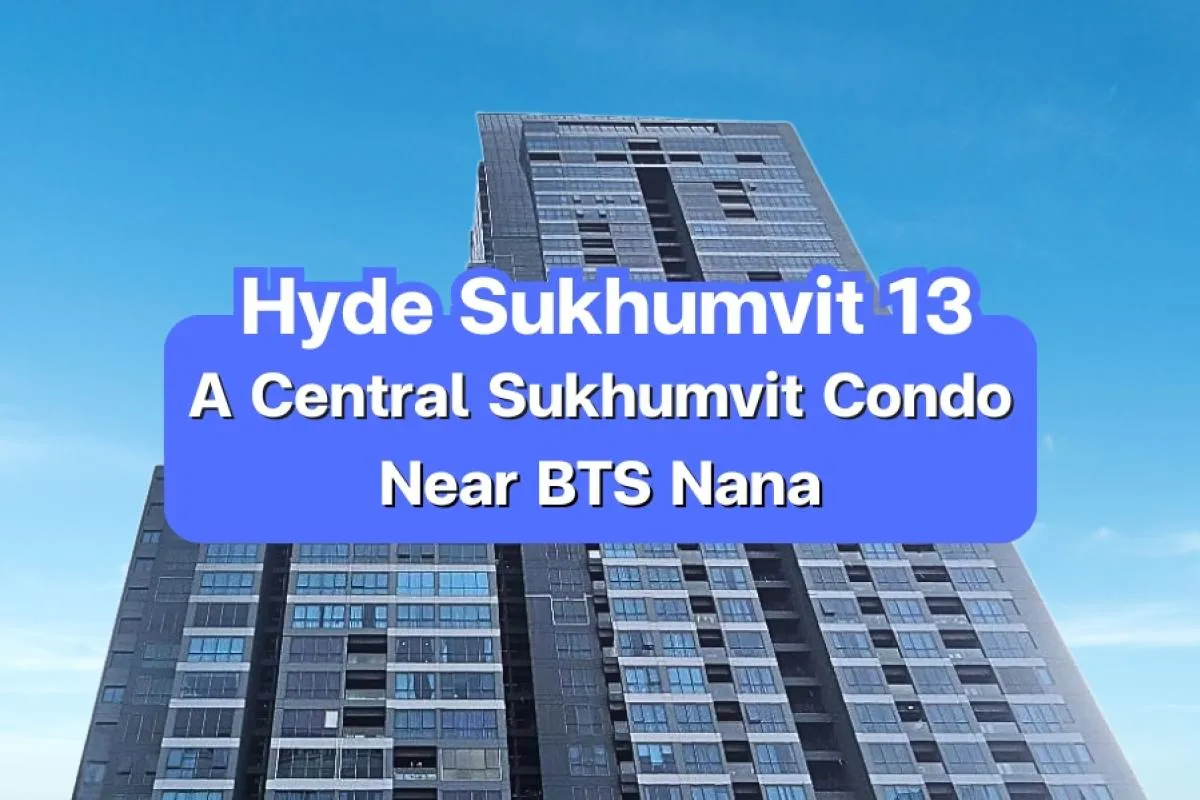 Hyde Sukhumvit 13 — A Central Sukhumvit Condominium Near BTS Nana