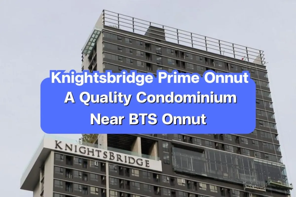 Knightsbridge Prime Onnut — Quality Condo Near BTS Onnut