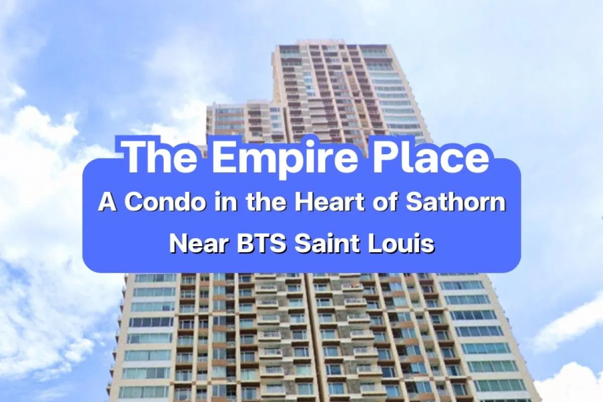 The Empire Place — A condo in the heart of Sathorn near BTS Saint Louis