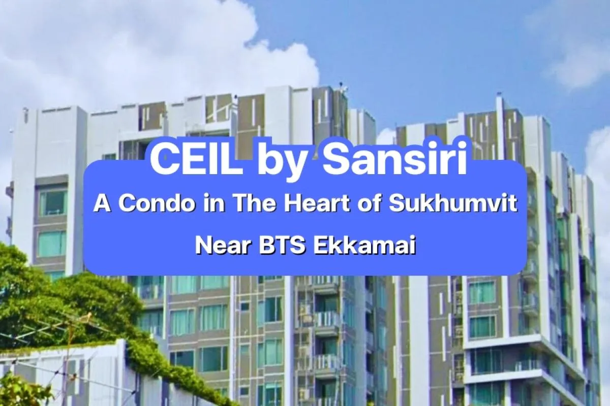 CEIL by Sansiri — A Condo in the Heart of Sukhumvit, close to BTS Ekkamai