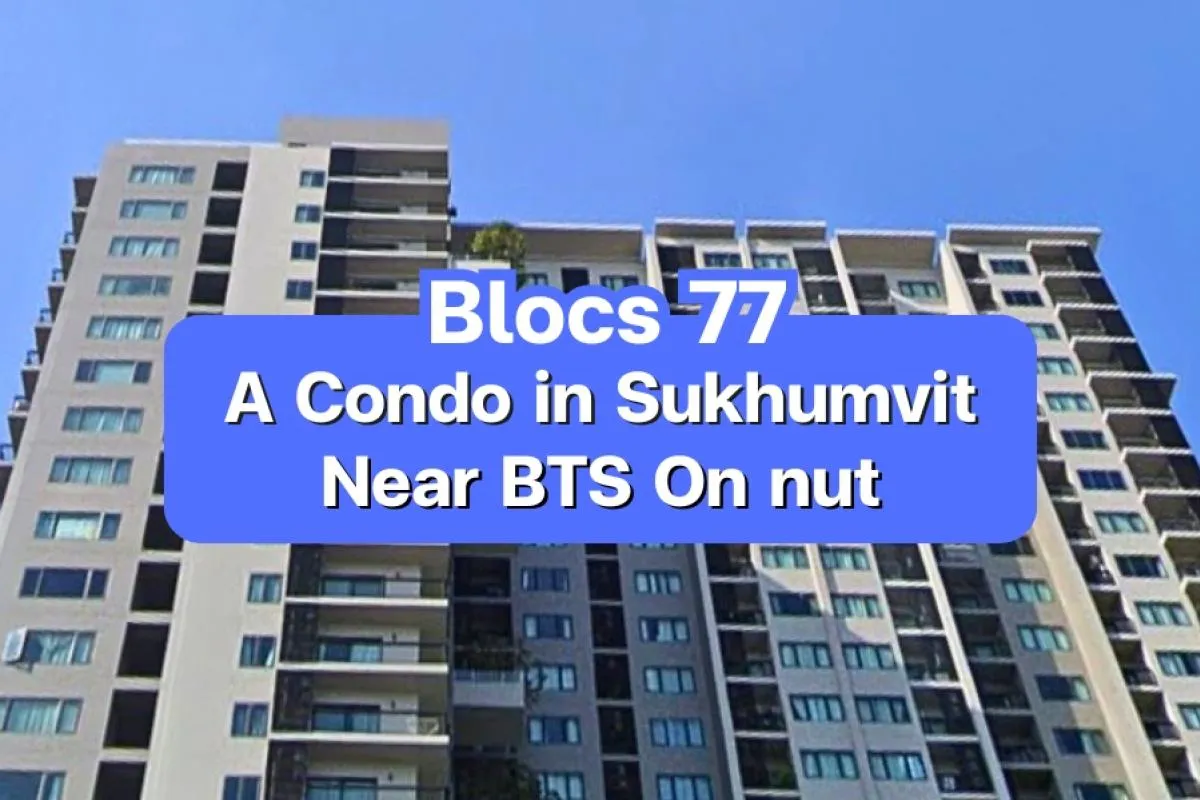 Blocs 77 — A Condo in Sukhumvit 77, Near BTS On Nut