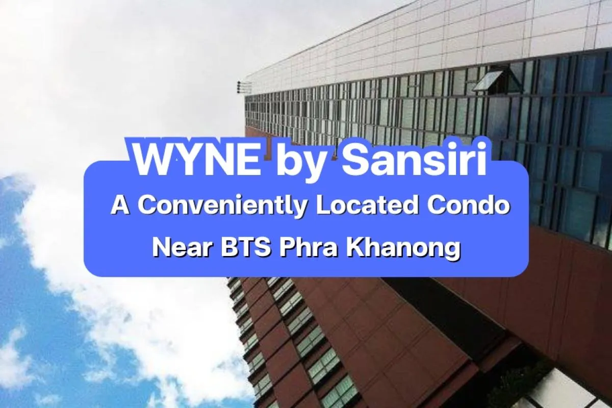 Wyne Sukhumvit — A Conveniently Located Condo near BTS Phra Khanong