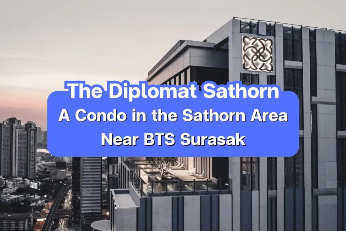 The Diplomat Sathorn — A Condo in the Sathorn Area Near BTS Surasak