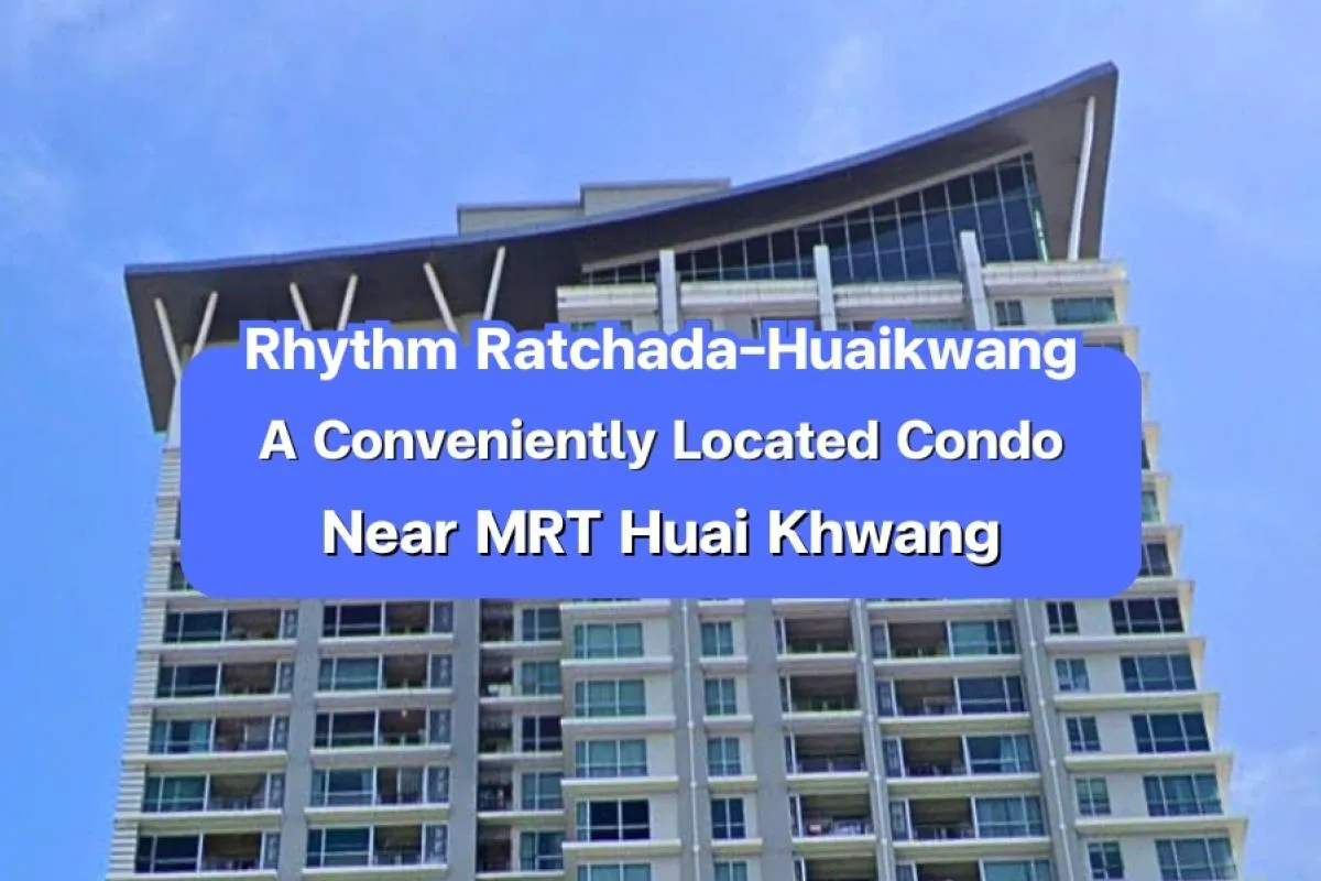 rhythm ratchada huaikwang, condo ratchada bangkok, condo near mrt
