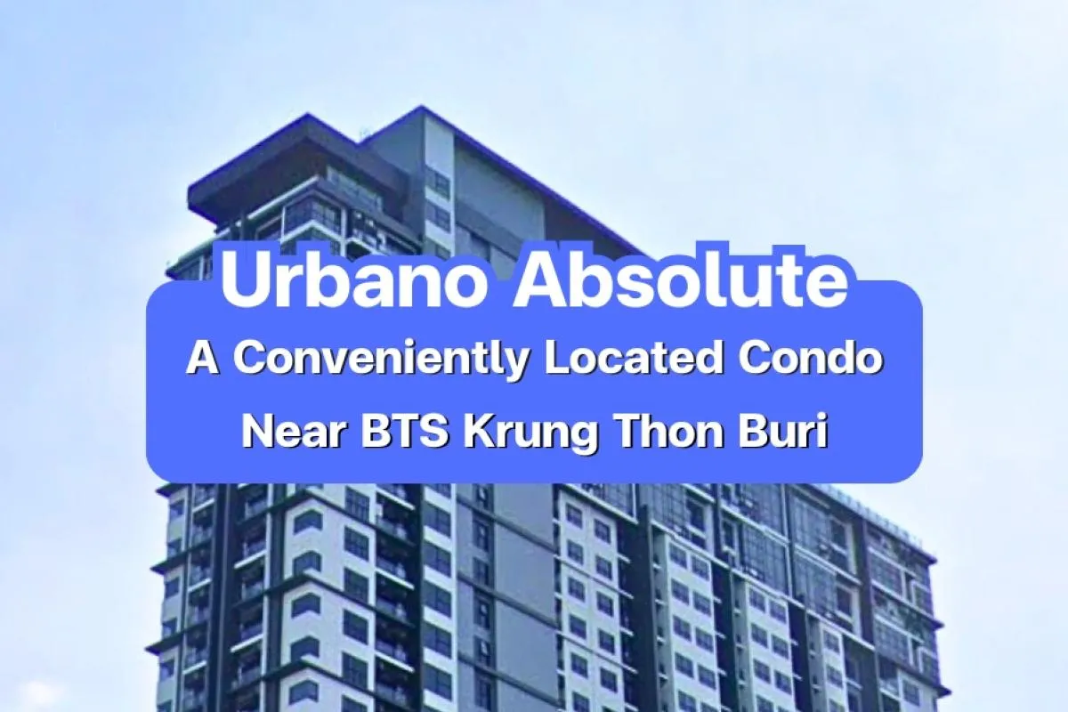 Urbano Absolute — A Conveniently Located Condo near BTS Krung Thon Buri
