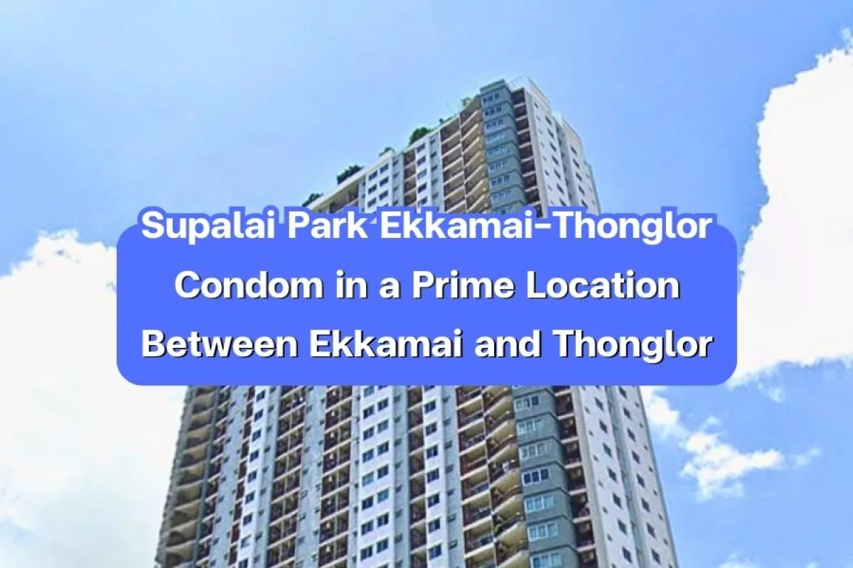 supalai park ekkamai thonglor, condo ekkamai bangkok, condo thong