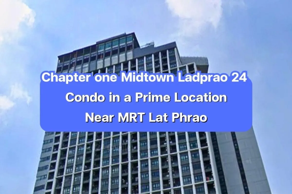 chapter one midtown ladprao 24, condo ladprao bangkok, condo near