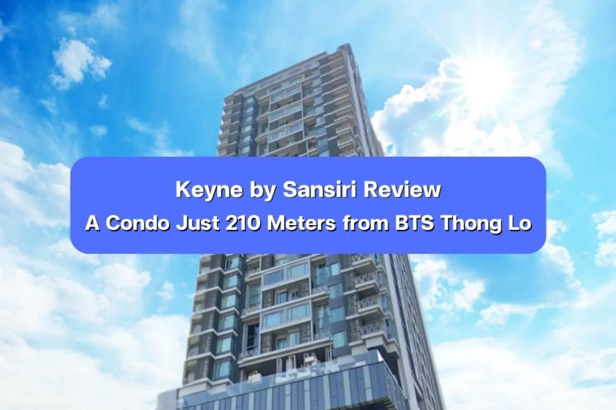 Keyne by Sansiri, condo near BTS Thong Lo, Sukhumvit condo, Sansi