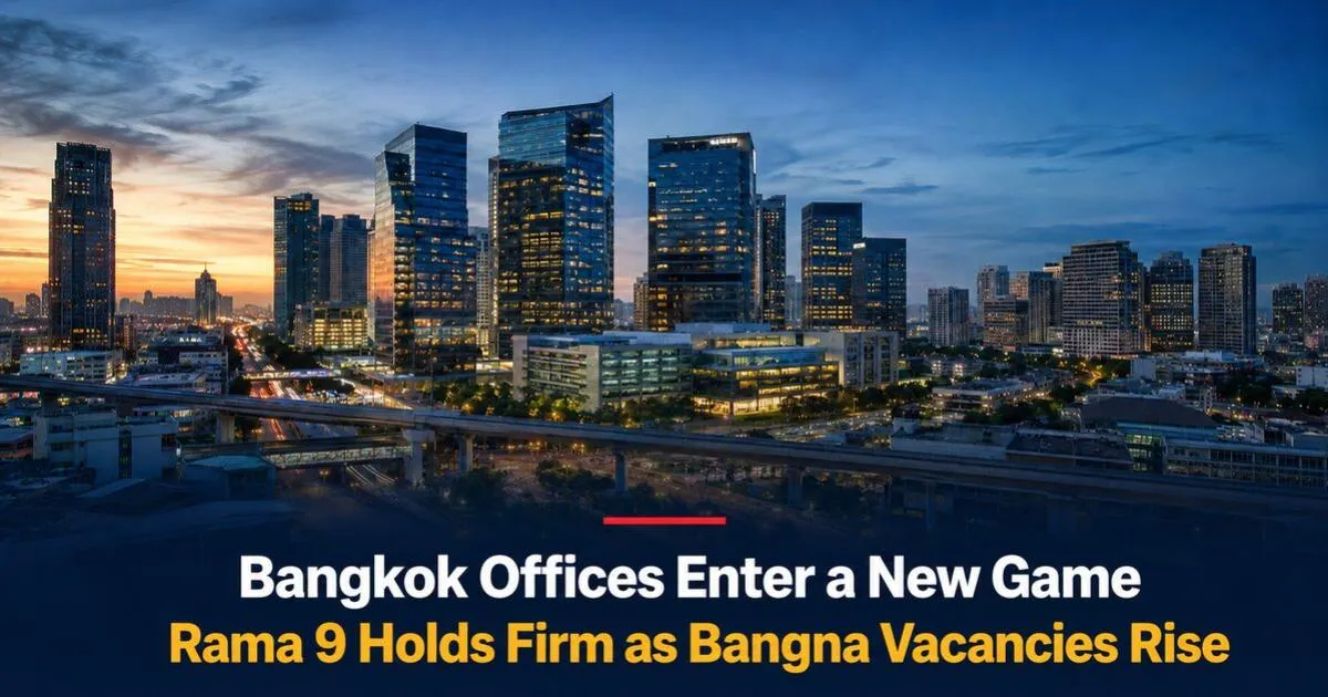 Bangkok office market, Rama 9 offices, Bangna offices, Bangkok of
