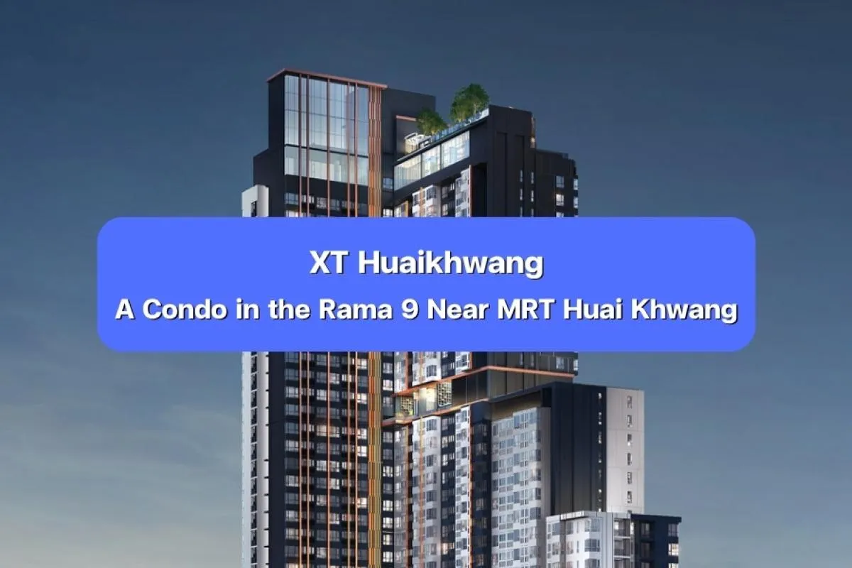 XT Huaikhwang, condo near MRT Huai Khwang, Huai Khwang condo, Ram