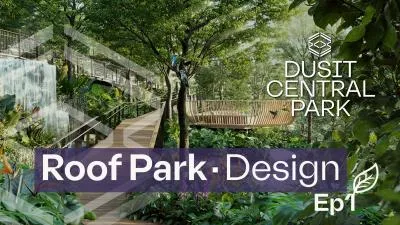 กรุงเทพมหานคร จะมีพื้นที่สีเขียว เพิ่มขึ้น 7 ไร่ (11,200 ตารางเมตร)  Roof Park สวนลอยฟ้าใจกลางเมืองที่ใหญ่ที่สุดของประเทศไทย  โดย Dusit Central Park
