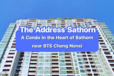 The Address Sathorn — A Condo in the Heart of Sathorn, Near BTS Chong Nonsi