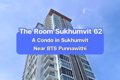 The Room Sukhumvit 62 — A condo in Upper Sukhumvit near BTS Punnawithi