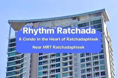 Rhythm Ratchada — A Condoin the Heart of Ratchadaphisek Near MRT Ratchadaphisek