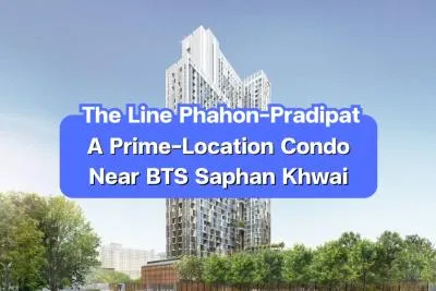 The Line Phahon-Pradipat — A Prime-Location Condo Near BTS Saphan Khwai