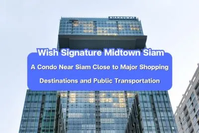 Wish Signature Midtown Siam — A Condo near Siam, close to Major Shopping Destinations and Public Transportation