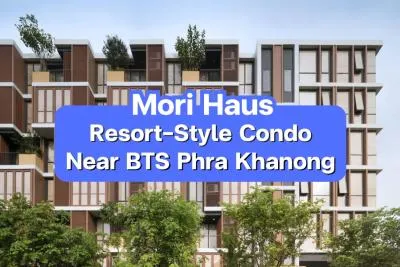 Mori Haus — Resort-style Condo near BTS Phra Khanong