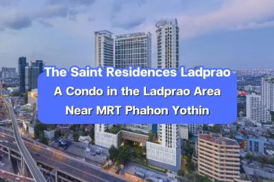 The Saint Residences Ladprao — A Condo in the Ladprao area, Near MRT Phahon Yothin