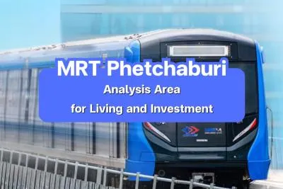 BTS Phetchaburi - Analysis Area for Living and Investment