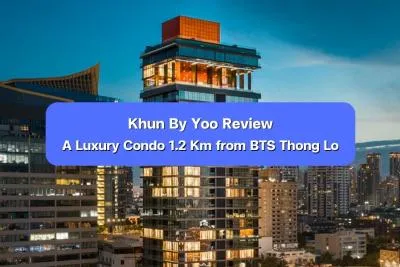 Khun By Yoo Review - A Luxury Condo 1.2 Km from BTS Thong Lo