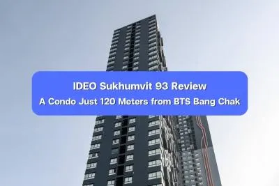 IDEO Sukhumvit 93 Review - A Condo Just 120 Meters from BTS Bang Chak