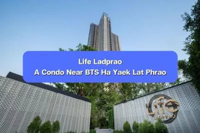 Life Ladprao — A Condo Near BTS Ha Yaek Lat Phrao, Opposite Central Lat Phrao