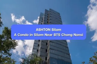 ASHTON Silom — A Condo in the Heart of Silom Near BTS Chong Nonsi