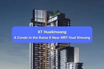 XT Huaikhwang — A Condo in the Rama 9 Area Near MRT Huai Khwang